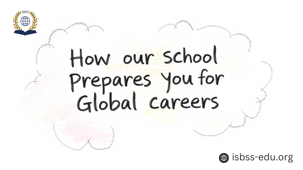 How Our School Prepares You for Global Careers