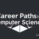 Career Paths for Computer Science Graduates