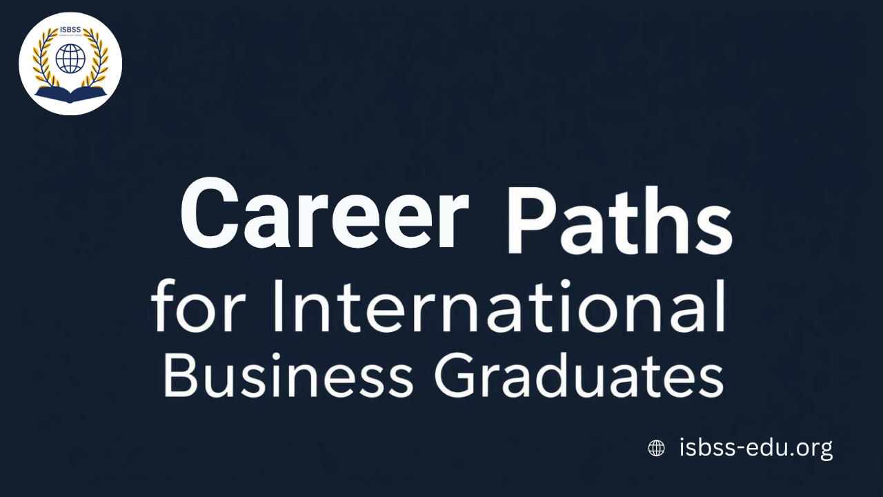 Career Paths for International Business Graduates