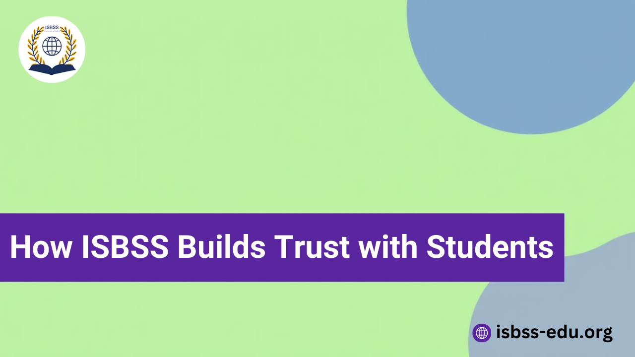 How ISBSS Builds Trust with Students