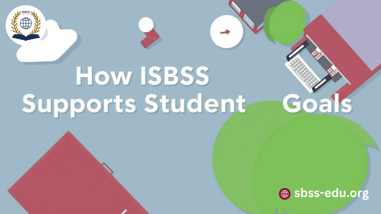 How ISBSS Supports Student Goals