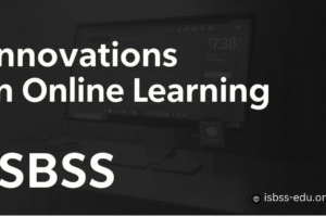 Innovations in Online Learning at ISBSS