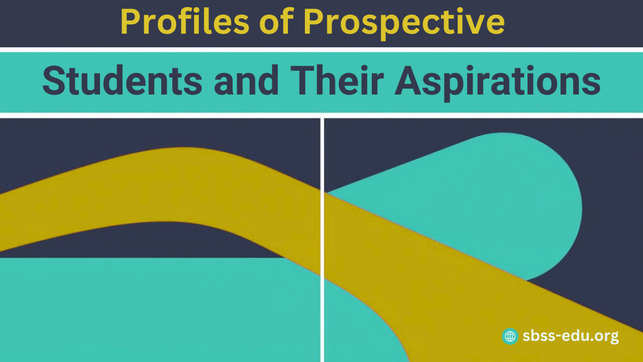 Profiles of Prospective Students and Their Aspirations