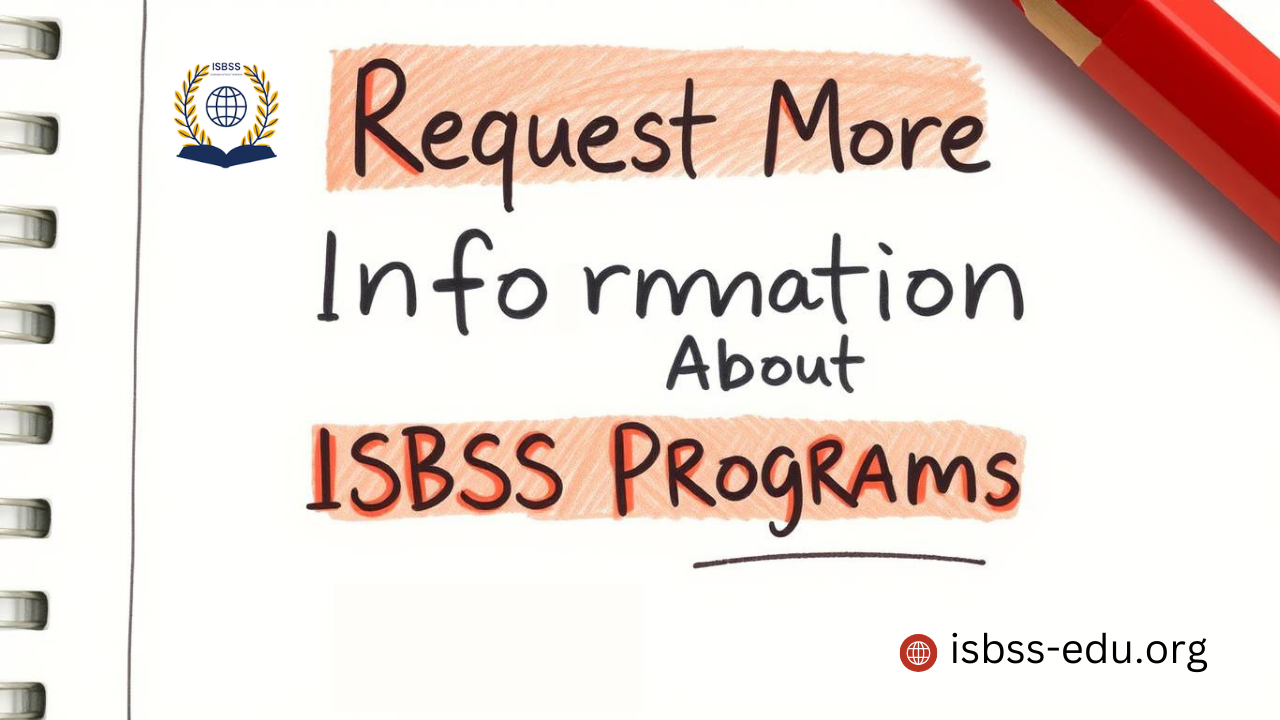 Request More Information About ISBSS Programs